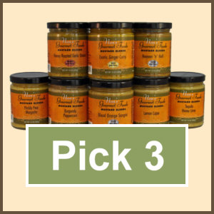 Nan's Mustard Blends - Pick 3!
